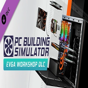 PC Building Simulator EVGA Workshop