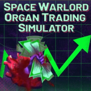 Space Warlord Organ Trading Simulator