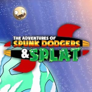 The Adventures of Spunk Dodgers and Splat