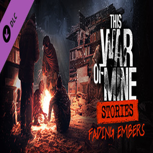 This war of mine fading embers концовки