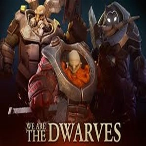 We are the Dwarves