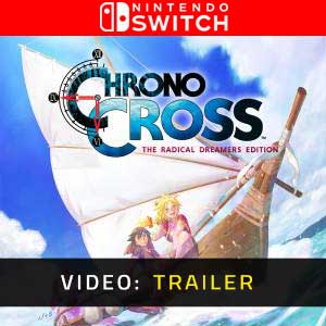 Chrono Cross the Radical Dreamers Nintendo Switch Video Trailer