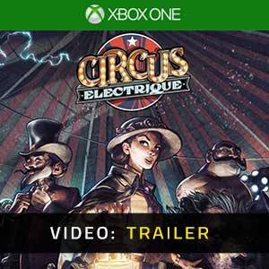 Circus Electrique Xbox One- Rimorchio video