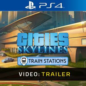 Cities Skylines Content Creator Pack Train Stations PS4 Trailer del Video