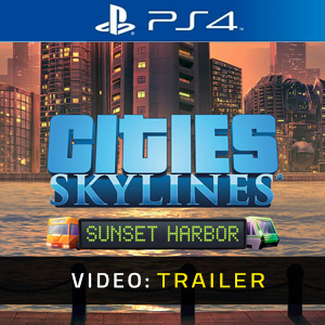 Cities Skylines Sunset Harbor PS4- Video Trailer