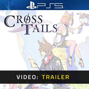 Cross Tails PS5 Video Trailer