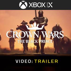 Crown Wars The Black Prince Xbox Series - Trailer