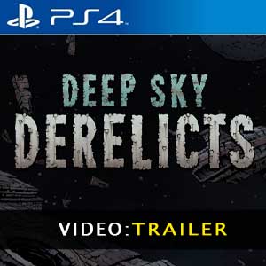 Deep Sky Derelicts Trailer del Video