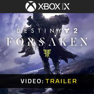 Destiny 2 Forsaken Xbox Series - Trailer