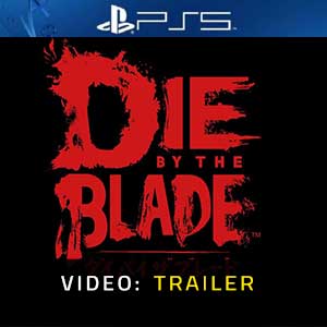 Die by the Blade - Trailer video