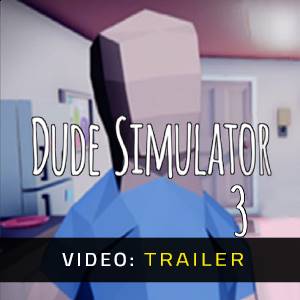 Dude Simulator 3 - Trailer