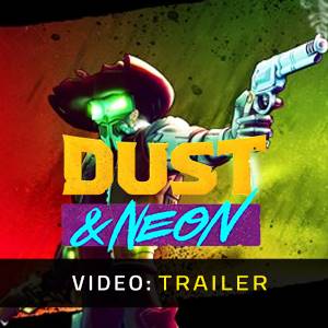 Dust & Neon - Trailer