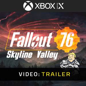 Fallout 76 Skyline Valley Xbox Series - Trailer