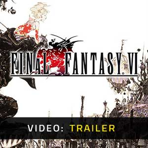 Final Fantasy 6 - Trailer video