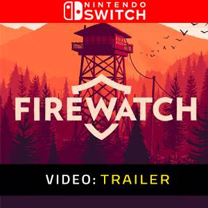 Firewatch Nintendo Switch - Trailer