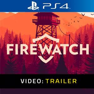 Firewatch PS4 - Trailer