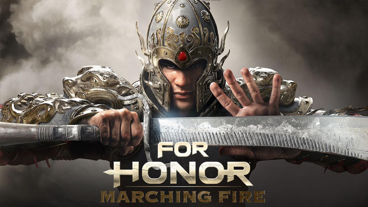 For Honor Marching Fire