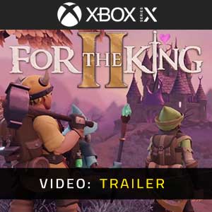 For the King 2 Xbox Series Trailer Video