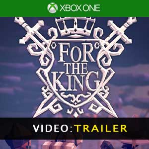 For The King XBox One Video Trailer