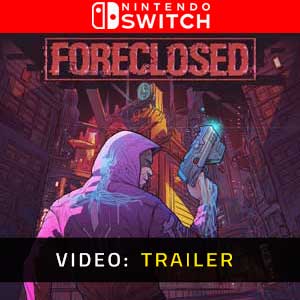 FORECLOSED Nintendo Switch Video Trailer