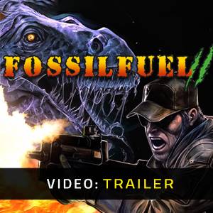 Fossilfuel 2 - Trailer