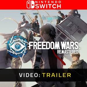 Freedom Wars Remastered Video Trailer