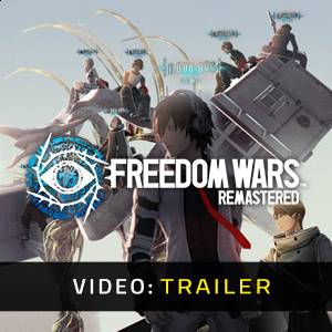 Freedom Wars Remastered Video Trailer