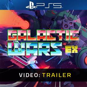 Galactic Wars Ex Trailer del Video