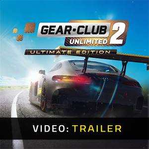 Gear Club Unlimited 2 Ultimate Edition Trailer del Video