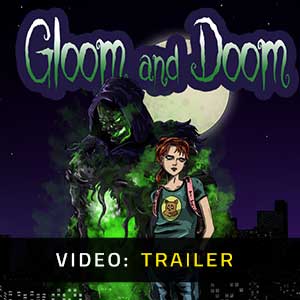 Gloom and Doom - Rimorchio video