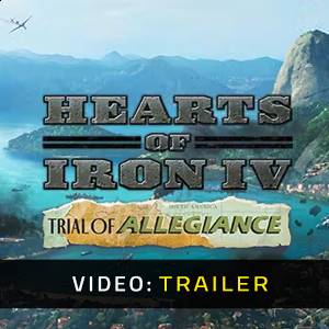 Hearts of Iron 4 Trial of Allegiance Trailer del Video