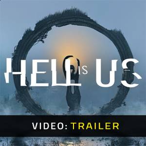 Hell is Us - Trailer