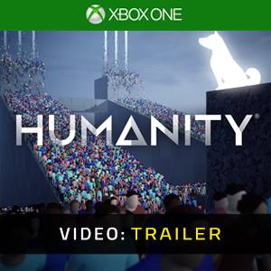 Humanity Xbox One - Trailer Video