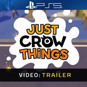 Just Crow Things Trailer del Video