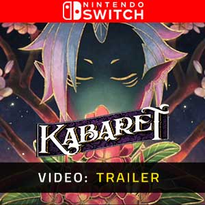 Kabaret Nintendo Switch- Rimorchio Video