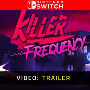 Killer Frequency Nintendo Switch- Rimorchio Video