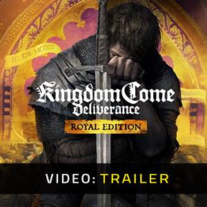 Kingdom Come Deliverance Royal Edition Trailer del Video