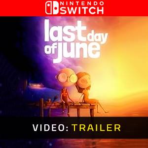 Last Day of June Nintendo Switch - Trailer