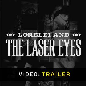 Lorelei and the Laser Eyes Trailer del Video