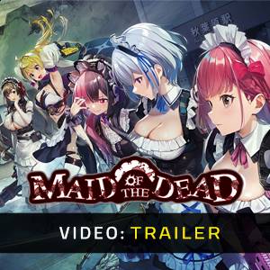 Maid of the Dead Trailer del Video