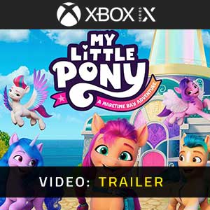 My Little Pony A Maretime Bay Adventure Xbox Series Video Trailer