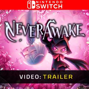 NeverAwake Nintendo Switch- Rimorchio video