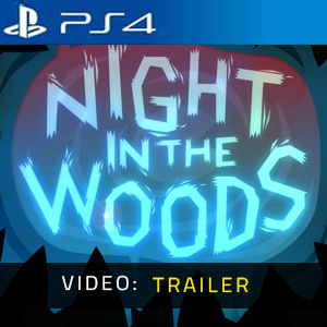 Night in the Woods PS4- Trailer