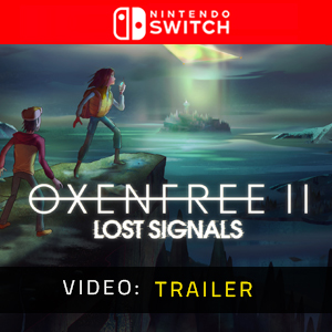 OXENFREE 2 Lost Signals - Rimorchio Video