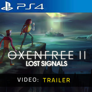 OXENFREE 2 Lost Signals - Rimorchio Video