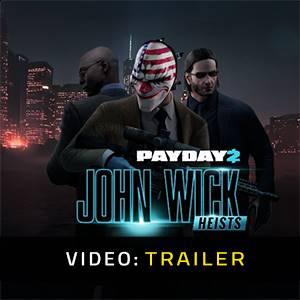 PAYDAY 2 John Wick Heists Trailer del Video