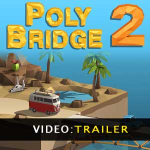 Poly Bridge 2 Video Trailer