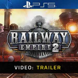 Railway Empire 2 PS5- Rimorchio Video