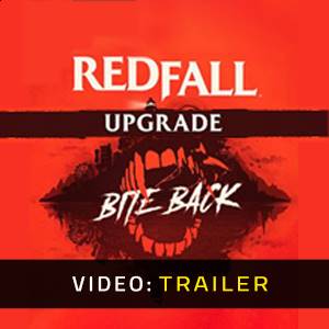 Redfall Bite Back Upgrade - Video Trailer