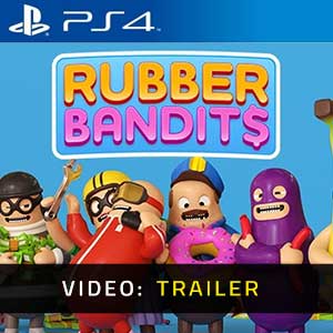 Rubber Bandits PS4- Rimorchio Video